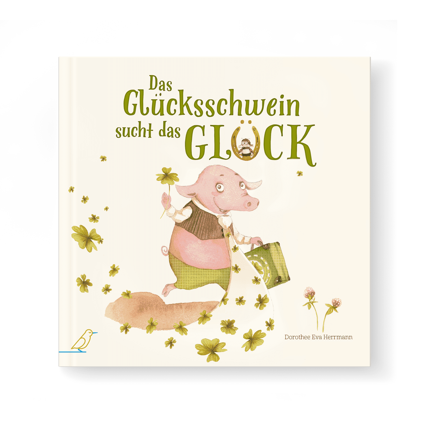 Buch-Cover: ein Schwein mit Anzug und Krawatte läuft mit einem grünen Koffer und einem Kleeblatt in der Hand, " Das Glücksschwein sucht das Glück "