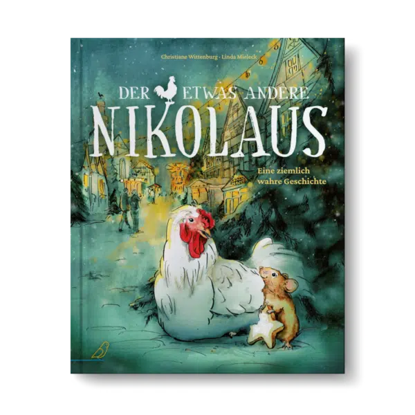 Cover "Der etwas andere Nikolaus - Eine ziemlich wahre Geschichte" von Christiane Wittenburg und Linda Mieleck