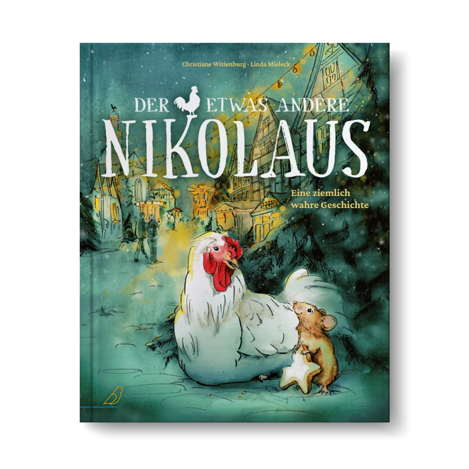 Cover "Der etwas andere Nikolaus - Eine ziemlich wahre Geschichte" von Christiane Wittenburg und Linda Mieleck