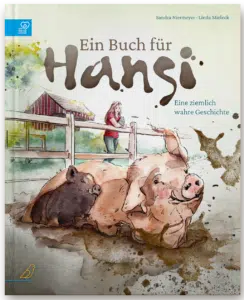 Buch-Cover: zwei Schweine wälzen sich vor einer Frau im Schlamm, "Ein Buch für Hansi"