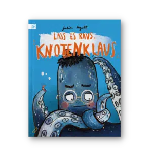 Buch-Cover: zu sehen ist ein freundlicher Oktopus mit Brille, "Lass es raus, Knotenklaus"