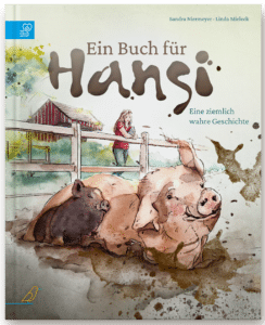 Buch-Cover: zwei Schweine wälzen sich vor einer Frau im Schlamm, "Ein Buch für Hansi"
