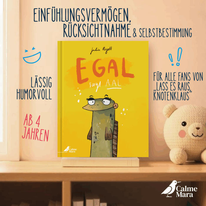 Bilderbuch "Egal sagt Aal" in Kinderzimmer abgebildet. Themen des Buchs werden abgebildet: Einfühlungsvermögen, Rücksichtnahme und Selbstbestimmung, und das es lässig humorvoll geschrieben ist.