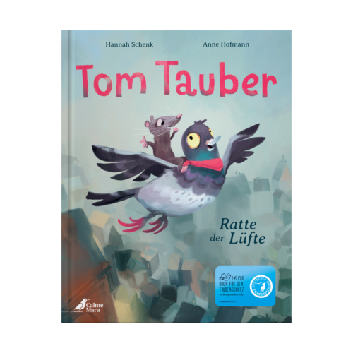 Buchcover: Tom Tauber - Ratte der Lüfte. Bilderbuch über das abenteuerliche Leben einer Stadttaube